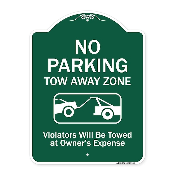 Signmission No Parking Tow Away Zone Violators Towed Vehicle Owners Expense Alum, 18" L, 24" H, GW-1824-9956 A-DES-GW-1824-9956 - main